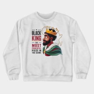 Black King The Most Powerful Piece in the Game, Juneteenth African Man Crewneck Sweatshirt